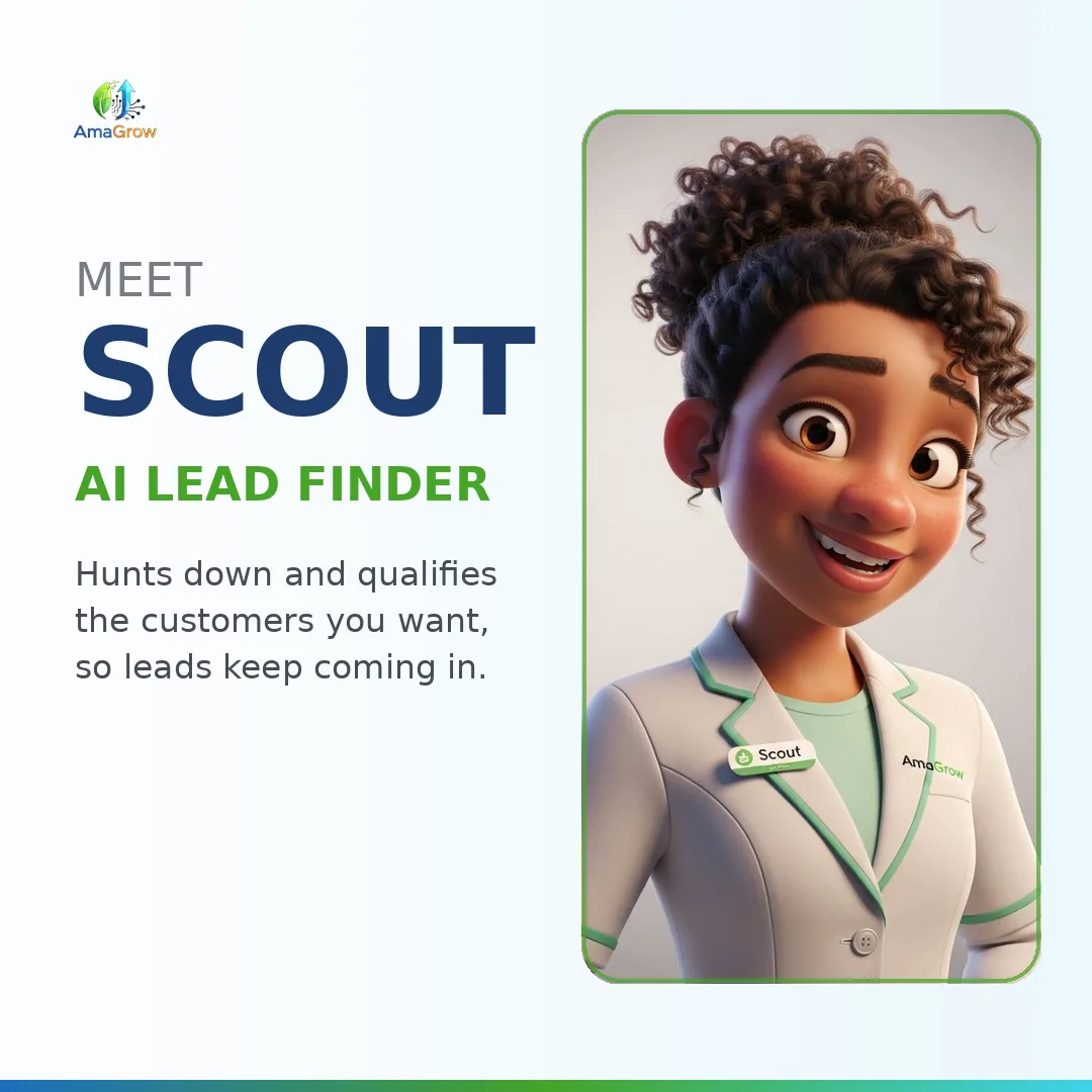 Meet Scout, the AI lead finder: she hunts down and qualifies the customers you want, so leads keep coming in